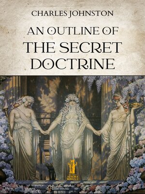 cover image of An Outline of the Secret Doctrine